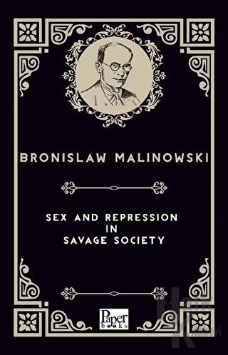 Sex And Repression in Savage Society - Halkkitabevi