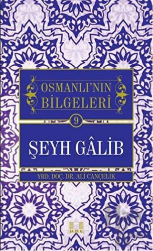 Şeyh Galib - Osmanlı'nın Bilgeleri 9