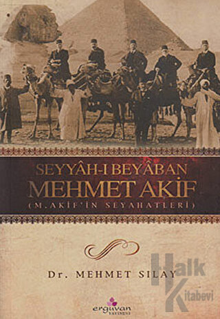 Seyyah-ı Beyaban Mehmet Akif - Halkkitabevi