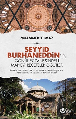Seyyid Burhaneddin'in Gönül Eczanesinden Manevi Reçeteler Öğütler - Ha