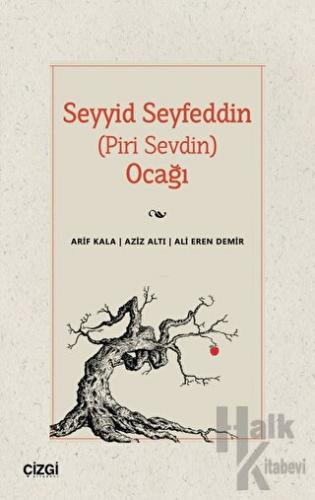 Seyyid Seyfeddin (Piri Sevdin) Ocağı - Halkkitabevi