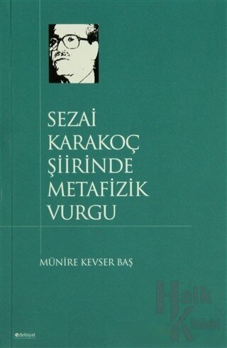 Sezai Karakoç Şiirinde Metafizik Vurgu - Halkkitabevi
