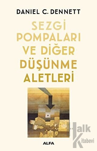 Sezgi Pompaları ve Diğer Düşünme Aletleri