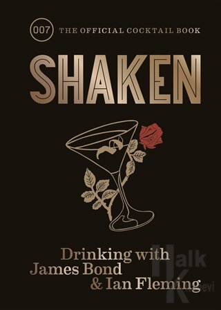 Shaken: Drinking With James Bond and Ian Fleming (Ciltli) - Halkkitabe