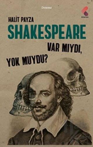 Shakespeare Var Mıydı Yok Muydu ? - Halkkitabevi