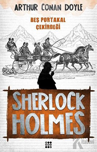 Sherlock Holmes-Beş Portakal Çekirdeği - Sir Arthur Conan Doyle -Halkk