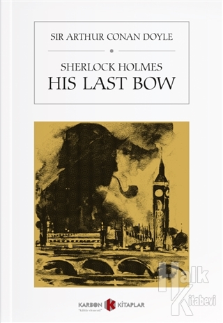 Sherlock Holmes - His Last Bow - Halkkitabevi