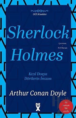 Sherlock Holmes: Kızıl Dosya ve Dörtlerin İmzası - İki Roman Bir Arada