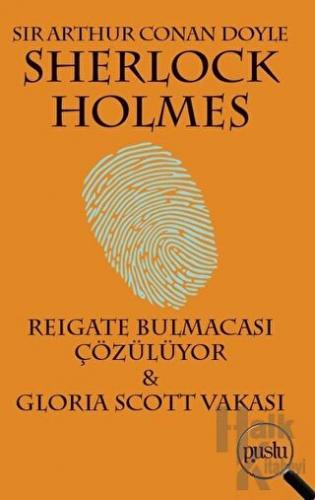 Sherlock Holmes - Reigate Bulmacası Çözülüyor / Gloria Scott Vakası