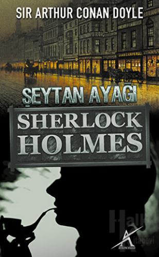 Sherlock Holmes : Şeytan Ayağı - Halkkitabevi