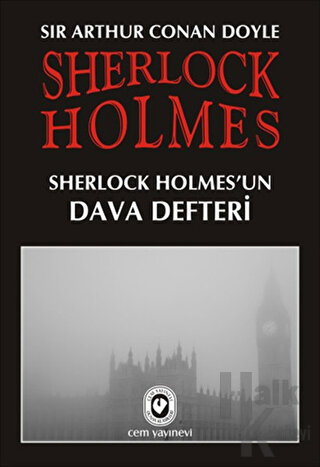 Sherlock Holmes - Sherlock Holmes’un Dava Defteri - Halkkitabevi