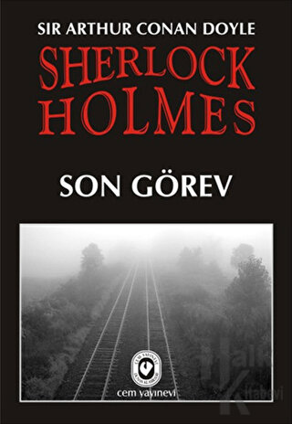 Sherlock Holmes - Son Görev - Halkkitabevi