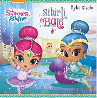 Shimmer ve Shine - Sihirli Bale
