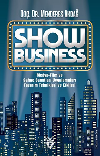 Show Business Medya-Film ve Sahne Sanatları Uygulamaları Tasarım Tekni