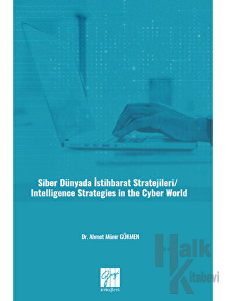 Siber Dünyada İstihbarat Stratejileri/ Intelligence Strategies In The Cyber World