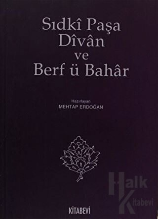 Sıdki Paşa Divan ve Berf ü Bahar - Mehtap Erdoğan -Halkkitabevi