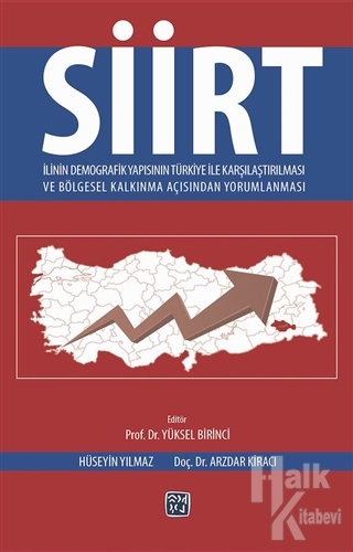 Siirt İlinin Demografik Yapısının Türkiye İle Karşılaştırılması ve Bölgesel Kalkınma Açısından Yorumlanması