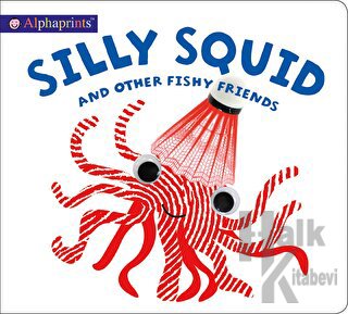 Silly Squid and Other Fishy Friends