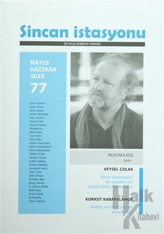 Sincan İstasyonu İki Aylık Edebiyat Dergisi Sayı: 77 Mayıs - Haziran 2