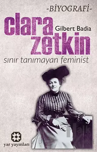 Sınır Tanımayan Feminist: Clara Zetkin - Halkkitabevi