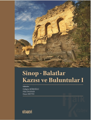 Sinop - Balatlar Kazısı ve Buluntular I - Halkkitabevi