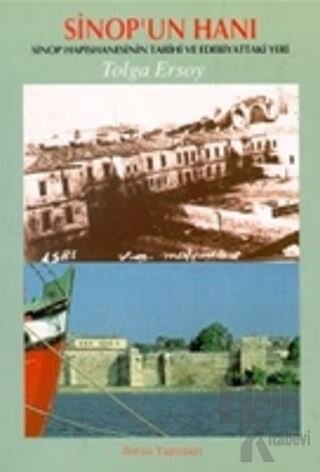 Sinop’un Hanı Sinop Hapishanesinin Tarihi ve Edebiyattaki Yeri - Halkk