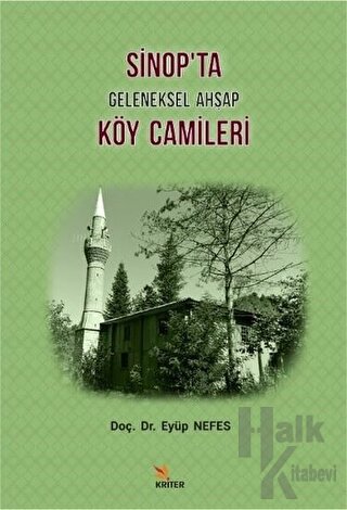 Sinop'ta Geleneksel Ahşap Köy Camileri - Halkkitabevi