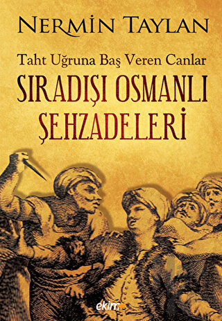 Sıradışı Osmanlı Şehzadeleri - Halkkitabevi