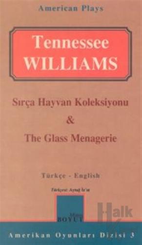 Sırça Hayvan Koleksiyonu & The Glass Menagerie - Halkkitabevi