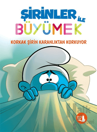 Şirinler ile Büyümek 1 - Korkak Şirin Karanlıktan Korkuyor - Halkkitab