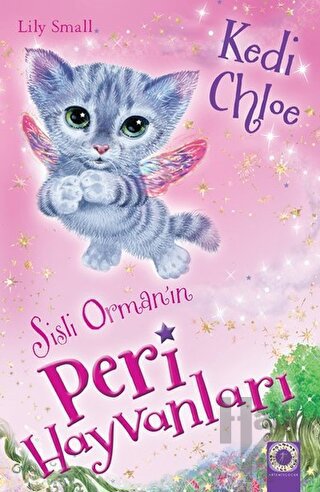 Sisli Orman'ın Peri Hayvanları - Kedi Chloe - Halkkitabevi