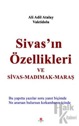 Sivas'ın Özellikleri ve Sivas - Madımak - Maraş