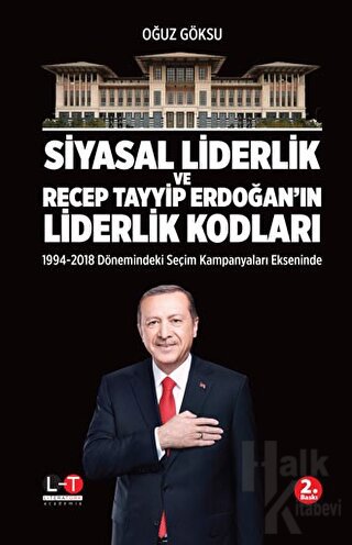 Siyasal Liderlik ve Recep Tayyip Erdoğan’ın Liderlik Kodları - Halkkit