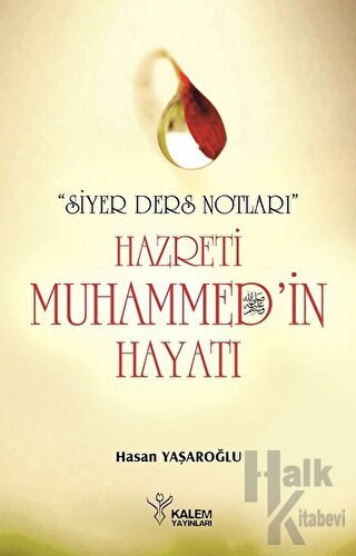 Siyer Ders Notları - Hazreti Muhammed'in Hayatı - Halkkitabevi