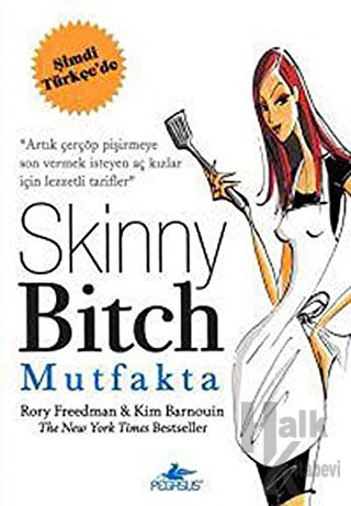 Skinny Bitch Mutfakta - Halkkitabevi