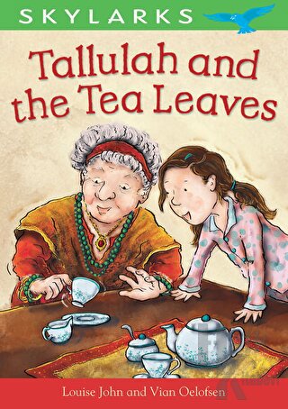 Skylarks: Tallulah and the Tea Leaves