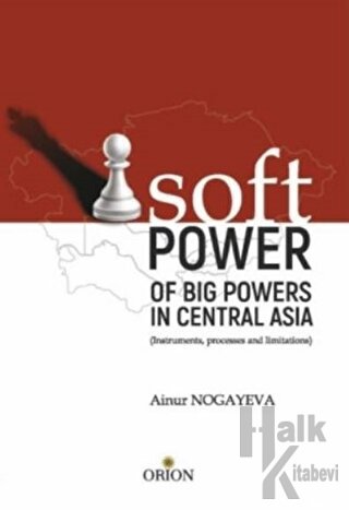 Soft Pover - Of Big Povers in Central Asia