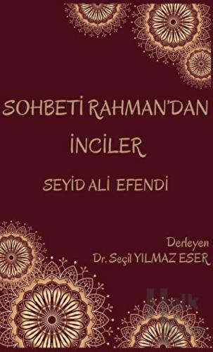 Sohbeti Rahman'dan İnciler - Seyid Ali Efendi