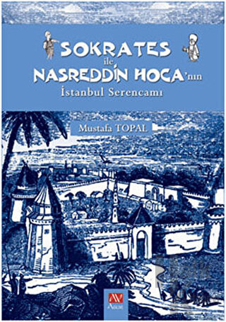 Sokrates ile Nasreddin Hoca’nın İstanbul Serencamı - Halkkitabevi
