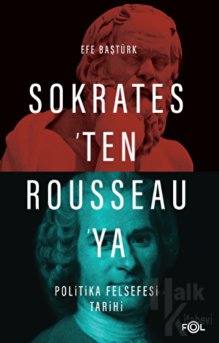 Sokrates’ten Rousseau’ya Politika Felsefesi Tarihi - Halkkitabevi
