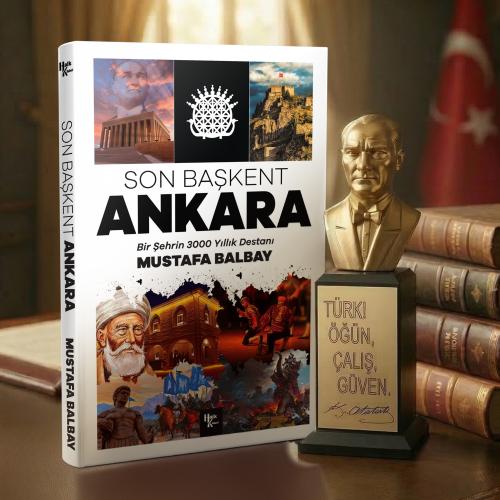 Son Başkent Ankara ve Atatürk Büstü - Halkkitabevi