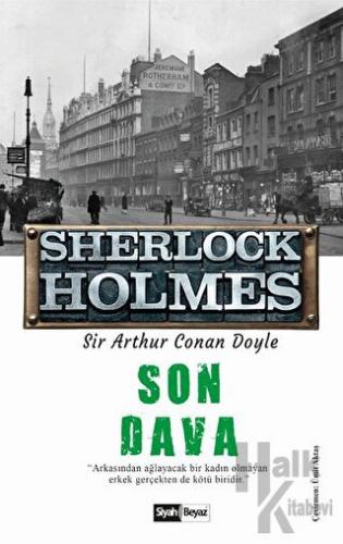Son Dava - Sherlock Holmes - Halkkitabevi