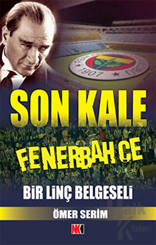 Son Kale Fenerbahçe: Bir Linç Belgeseli - Halkkitabevi