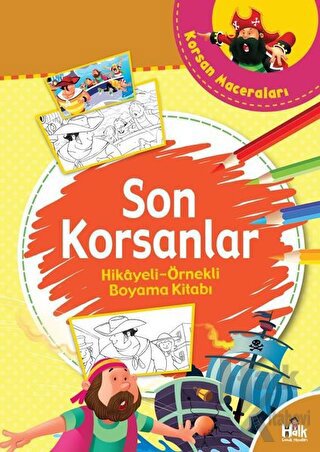 Son Korsanlar - Hikayeli Örnekli Boyama Kitabı