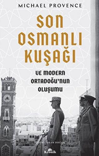 Son Osmanlı Kuşağı ve Modern Ortadoğu’nun Oluşumu - Halkkitabevi