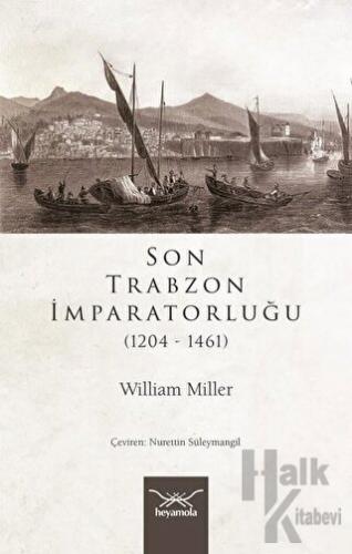 Son Trabzon İmparatorluğu (1204-1461) - Halkkitabevi