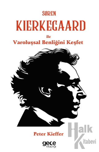 Søren Kierkegaard ile Varoluşsal Benliğini Keşfet - Halkkitabevi