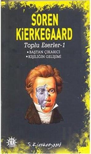 Soren Kierkegaard - Toplu Eserler - 1 - Halkkitabevi