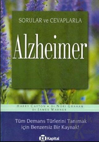 Soru ve Cevaplarla Alzheimer Tüm Demans Türlerini Tanımak İçin Benzersiz Bir Kaynak!