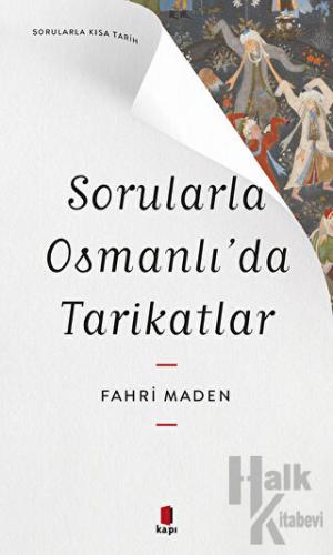 Sorularla Osmanlı’da Tarikatlar - Halkkitabevi